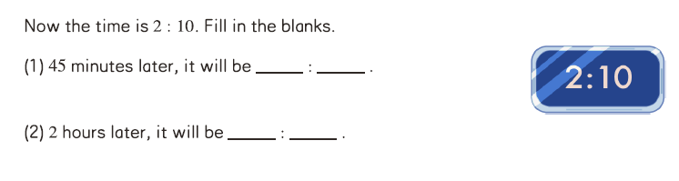 Elementary math elapsed time problem starting at 2:10, asking what time it will be after 45 minutes and 2 hours