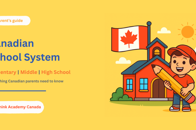 Canadian School System: A Parent’s Guide to Elementary, Middle and High School