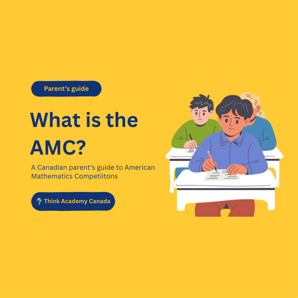 What is the AMC? American Math Competitions Canada