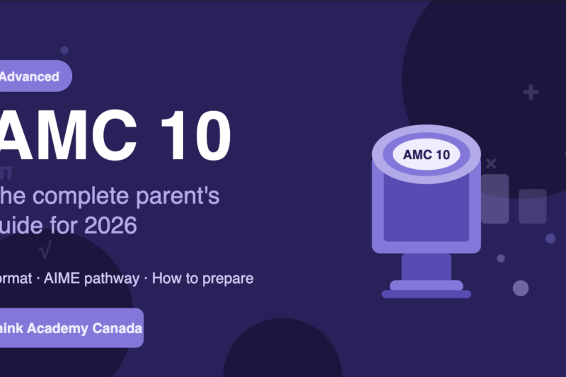 AMC 10 Math Competition: The Complete Guide for Canadian Students and Parents