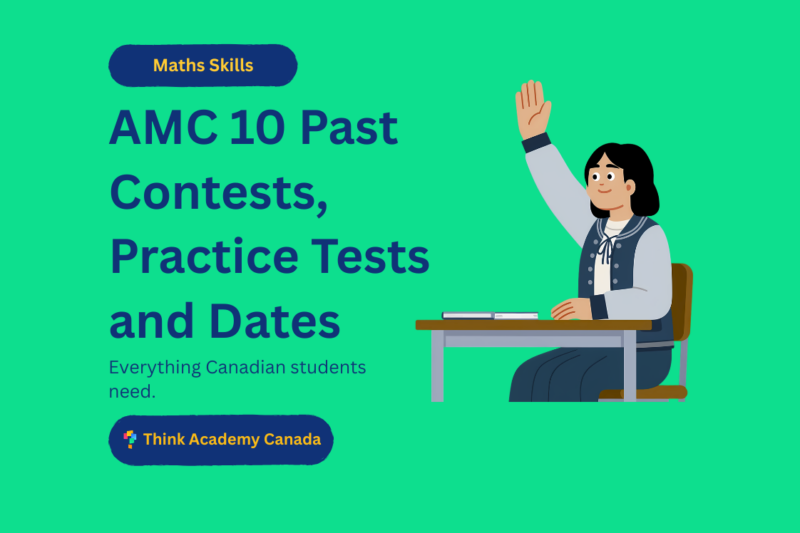 AMC 10 Past Contests, Practice Tests and Dates: Everything Canadian Students Need