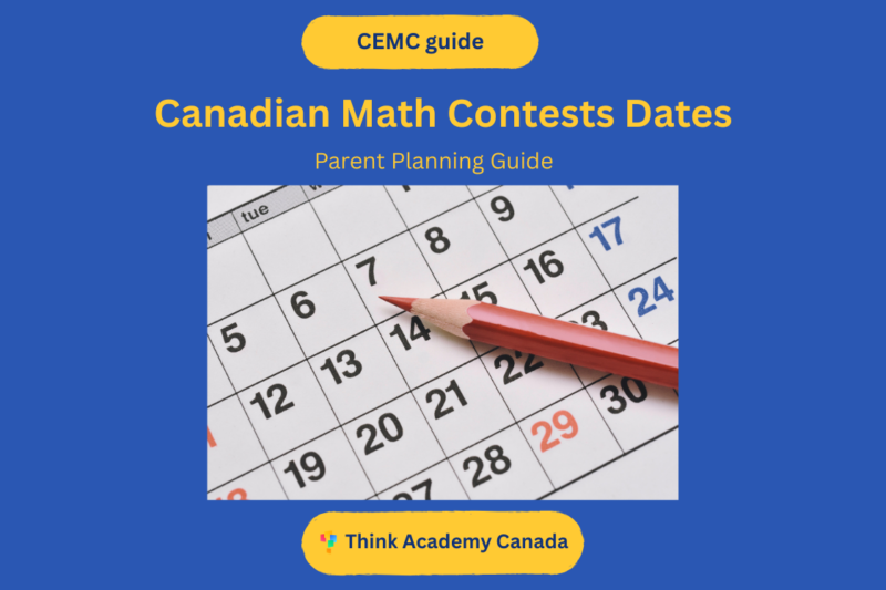 Canadian Math Contests Dates: A Parent Planning Guide