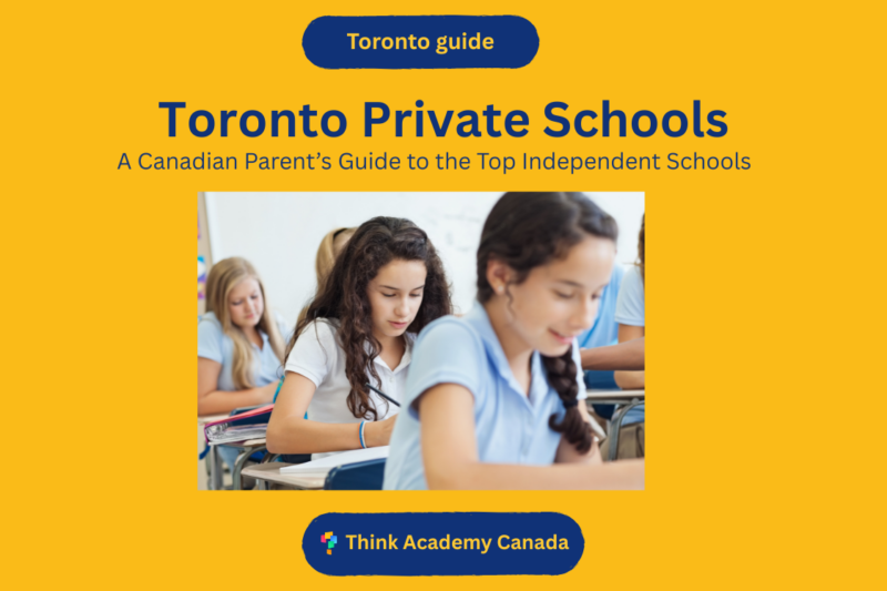 Toronto Private Schools: A Canadian Parent’s Honest Guide to the Top Independent Schools
